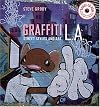 Graffiti L.A.: Street Styles and Art (with cd-rom)
