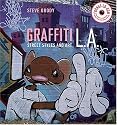 Graffiti L.A.: Street Styles and Art (with cd-rom)