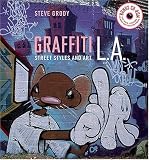 Graffiti L.A.: Street Styles and Art