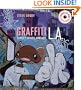 Graffiti L.A.: Street Styles and Art (with cd-rom)