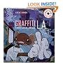 Graffiti L.A.: Street Styles and Art (with cd-rom)