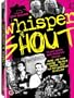 WHISPER & SHOUT!