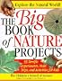 The Big Book of Nature Projects