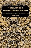 Yoga, Bhoga and Ardhanariswara: Individuality, Wellbeing and Gender in Tantra
