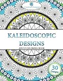 Kaleidoscopic Designs: Adult Coloring Book