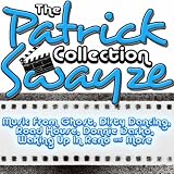 The Patrick Swayze Collection: Music From Ghost, Dirty Dancing and Many More