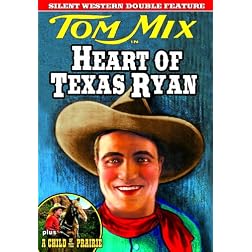 Tom Mix Double Feature: Heart of Texas Ryan (1917) (Silent ) / A Child of The Prairie (1925) (Silent)