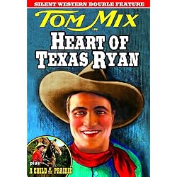 Tom Mix Double Feature: Heart of Texas Ryan (1917) (Silent ) / A Child of The Prairie (1925) (Silent)