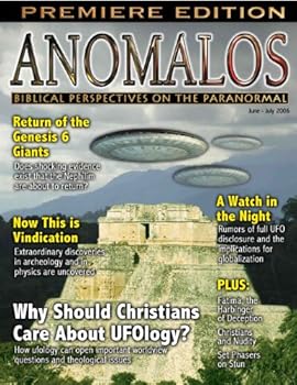 anomalos magazine - biblical perspective on the paranormal issue 1 - stan deyo. lynn marzulli. stephen quayle and tom horn