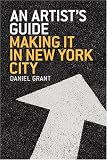 An Artist s Guide -- Making It in New York City: Making It in New York City