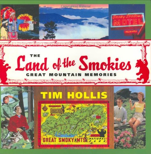 the land of the smokies great mountain memories