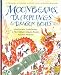 Moonbeams, Dumplings & Dragon Boats: A Treasury of Chinese Holiday Tales, Activities & Recipes Moonbeams, Dumplings & Dragon Boats: A Treasury of Chinese Holiday Tales, Activities & Recipes