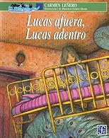 Lucas afuera, Lucas adentro (Spanish Edition) 1st (first) edition by Le?ero Carmen published by Fondo de Cultura Econ¿«mica (1997) [Paperback]