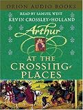 At The Crossing Places (Arthur Trilogy, 2)