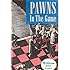 Pawns in the Game