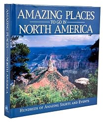 Amazing Places to Go in North America