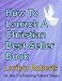 How to Launch a Christian Best-Seller Book, The John 316 Marketing Network Manual