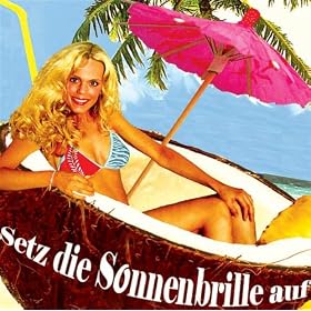 Setz Die Sonnenbrille Auf (Feuchtgebiete Karaoke Mix) [MP3 Song]