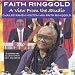 Faith Ringgold: A View From the Studio