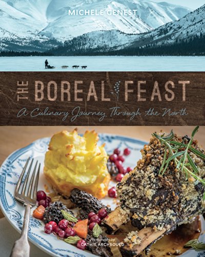 the boreal feast a culinary journey through the north