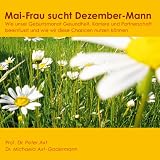Mai-Frau sucht Dezember-Mann. 3 CDs - Peter Axt