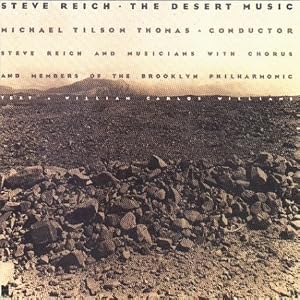 Steve Reich : The Desert Music