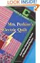 Mrs. Perkins's Electric Quilt: And Other Intriguing Stories of Mathematical Physics