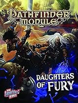 Pathfinder Module: Daughters of Fury Pathfinder Module: Daughters of Fury