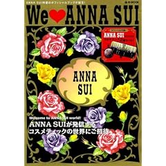 WE �� ANNA SUI ANNA SUI�����M����R�X���e�B�b�N�̐��E�ɂ����� (e-MOOK)