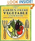 The Garden-Fresh Vegetable Cookbook