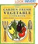 The Garden-Fresh Vegetable Cookbook