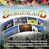 Melodien aus dem Burgenland; incl. Christine Marold & Karl Kanitsch; Tschecharanka; Robert Payer u. s. Burgenland Kapelle; Blech & Brass Banda; Buchgrabler; Tamburicagruppe Trausdorf (Tamburica); Martins Dorfmusik