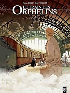 Le Train des Orphelins 03 Tomes