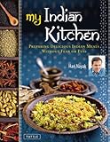 My Indian kitchen : preparing delicious Indian meals without fear or fuss