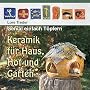 Genial einfach T�pfern: Keramik f�r Haus, Hof und &hellip von Lore Treder