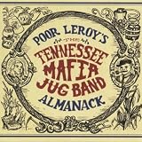 Tennessee Mafia Jug Band, The Poor Leroy's Almanack