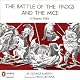 The Battle of the Frogs and the Mice: A Homeric Fable
