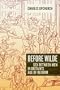 Before Wilde: Sex between Men in Britain's Age of Reform