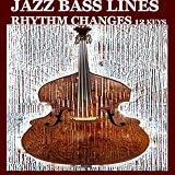 Constructing Walking Jazz Bass Lines Book II Walking Bass Lines: Rhythm Changes in 12 Keys  Upright Bass method