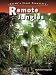 Remote Jungles (Earth's Final Frontiers)