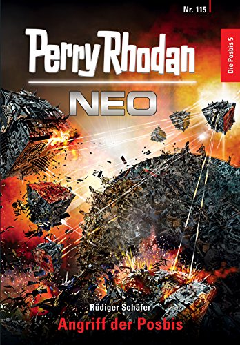 Perry Rhodan Neo 115: Angriff der Posbis: Staffel: Die Posbis 5 von 10 (German Edition)