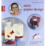 mein papier-design: Annas wunderbare Welt der Papierkunstvon "Anna Magdalena Falcone"