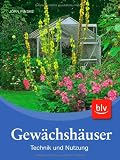Gewächshäuser: Technik und Nutzung