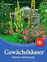 Gew�chsh�user: Technik und Nutzung