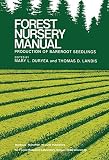 Forest nursery manual : production of bareroot seedlings