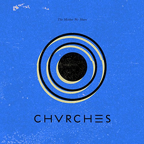 Album Art for Mother We Share by CHVRCHES