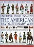 An Illustrated Encyclopedia of Uniforms of the American War of Independence: An expert in-depth reference on the armies of the War of the Independence ... 1775-1783 (Illustrated Encyclopedia)