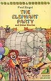 The elephant party, and other stories