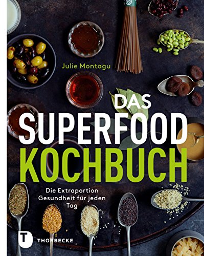 Das Superfood-Kochbuch: Die Extraportion Gesundheit für jeden Tag (German Edition)