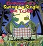 Confessions of a Swinging Single Sea Turtle: The Fourteenth Sherman's Lagoon Collection